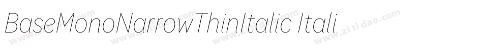 BaseMonoNarrowThinItalic Italic字体转换